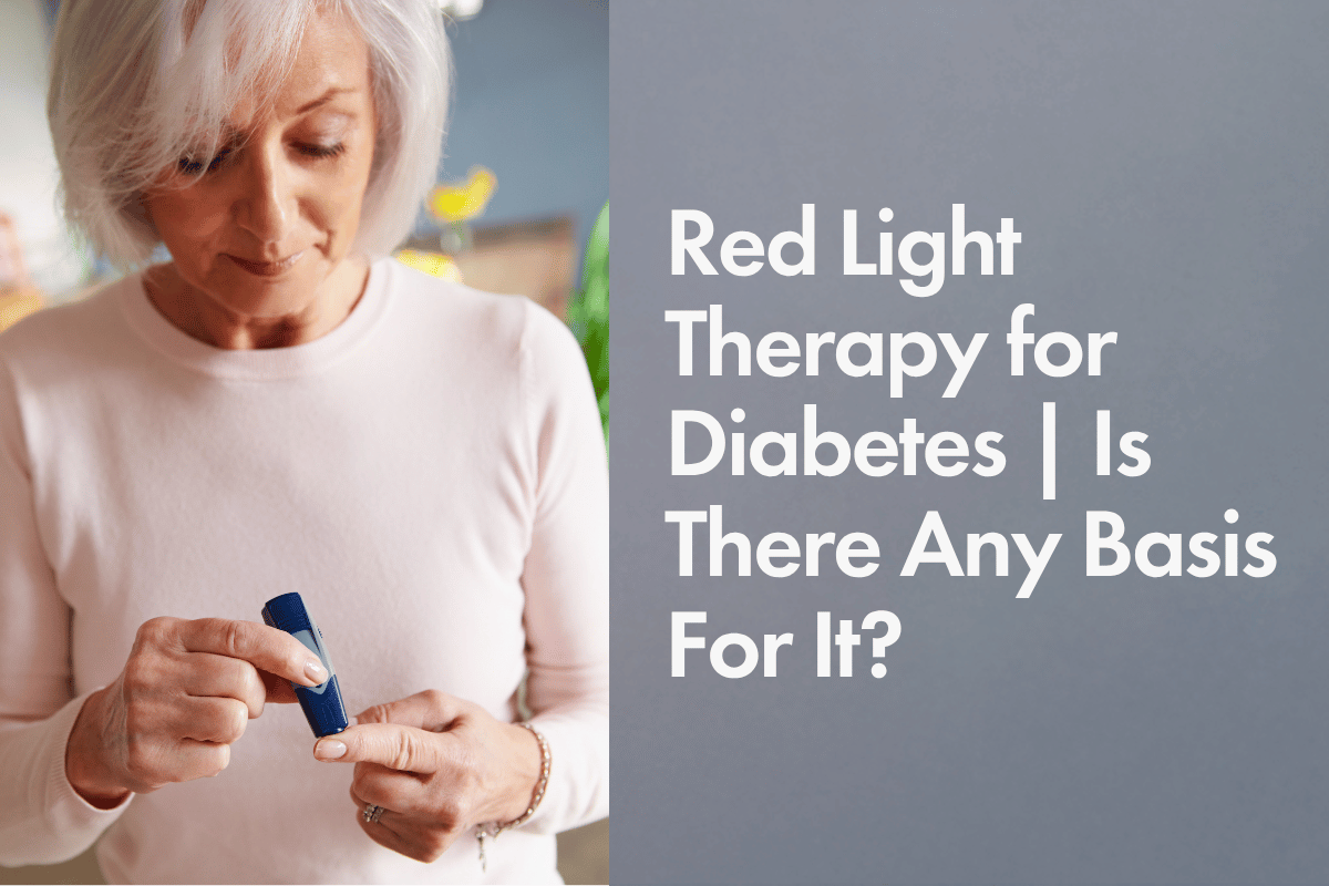 Older woman with white hair wearing a light pink top checks her blood sugar using a glucose monitor. The right side of the image features the text: “Red Light Therapy for Diabetes | Is There Any Basis For It?” on a grey background.