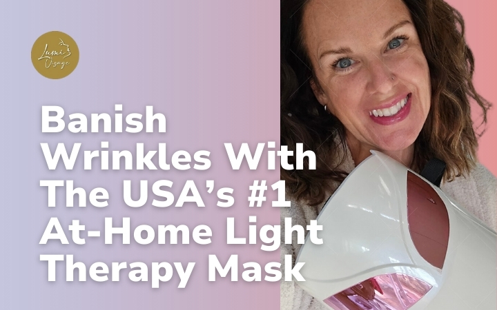 Banish Wrinkles With The USA’s #1 At-Home Light Therapy Mask