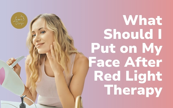What Should I Put on My Face After Red Light Therapy